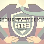 Security Weekly 11