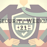 Security Weekly 21