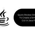 Quick Review On How To Create a Simple GUI in JavaFX Main Logo