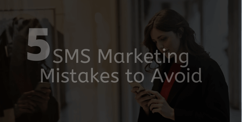 5 SMS Marketing Mistakes to Avoid Main Image